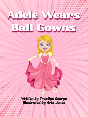 cover image of Adele Wears Ball Gowns